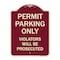 Signmission Permit Parking Violators Will Prosecuted Heavy-Gauge Aluminum Sign, 24" x 18", BU-1824-23316 A-DES-BU-1824-23316 - alternate 1